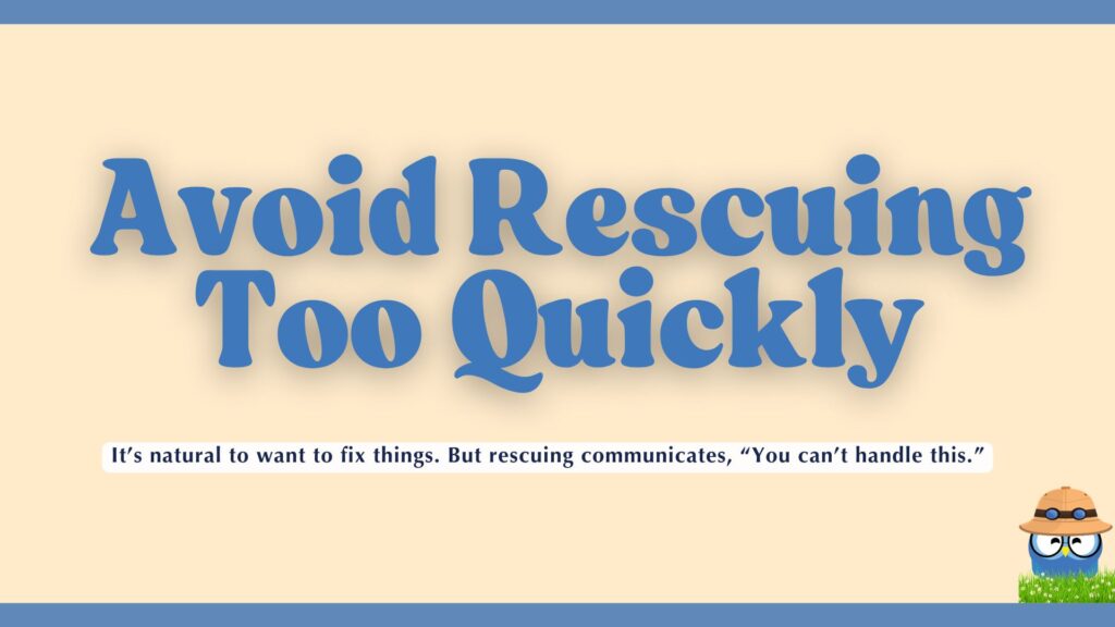 Collaborate, Don't Control' encouraging parents to ask guiding questions like 'What's the next small step?' instead of giving instructions.