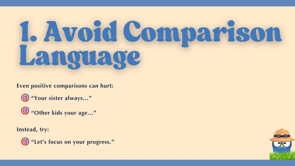Avoid Comparison Language' advising against using phrases like 'Your sister always...' and instead focusing on progress.