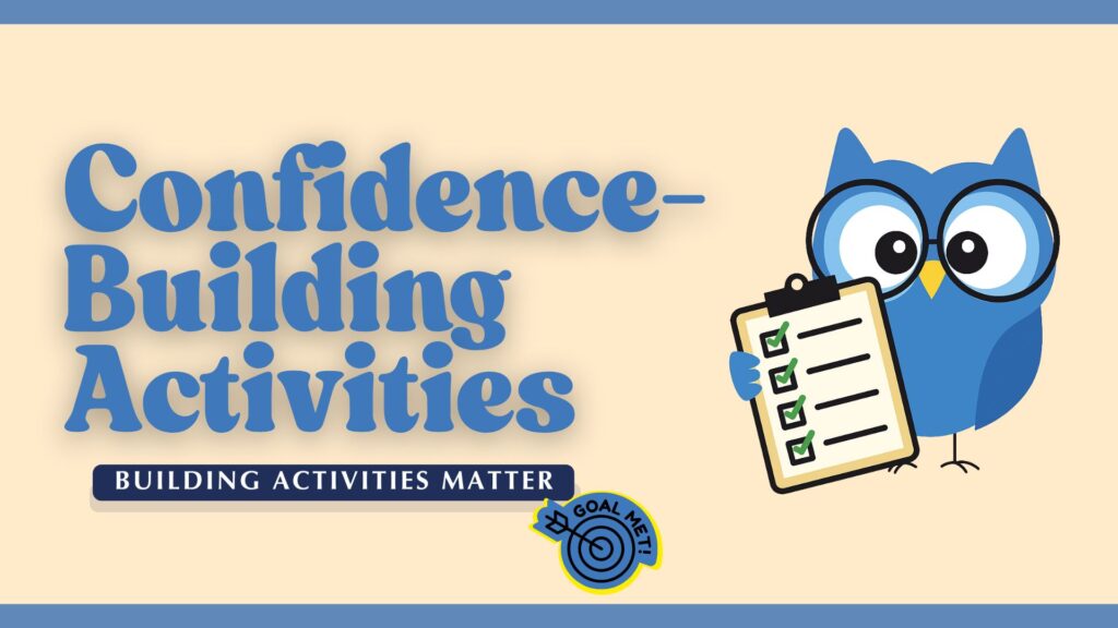 Cover image for an activity guide, featuring the blue and yellow text "Confidence-Building Activities" and a blue owl-like cartoon character holding a checklist.