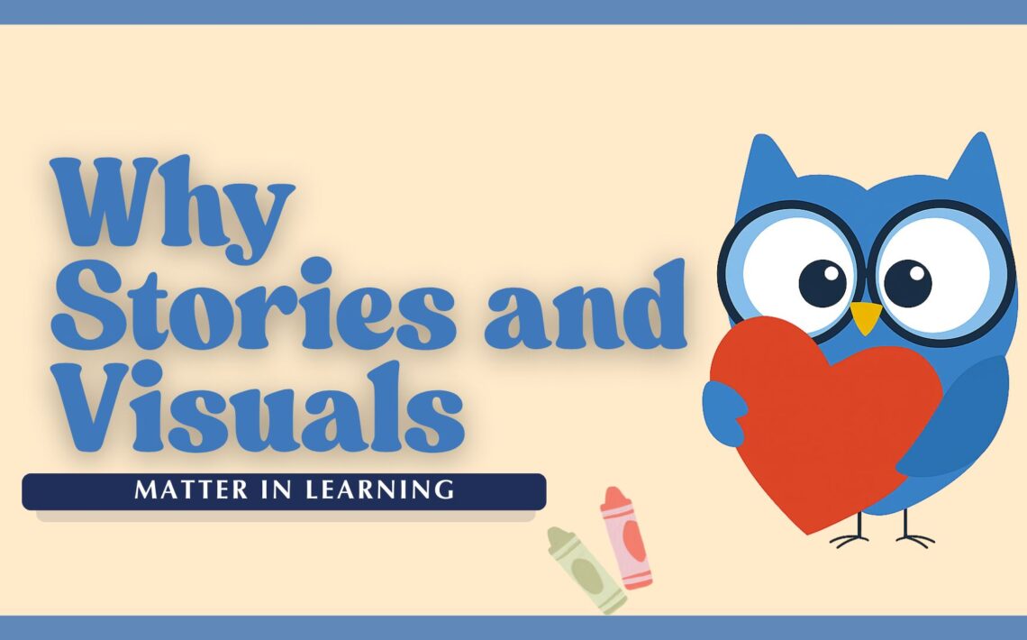 Cover image illustrating why stories and visuals matter in learning through books, illustrations, and creative classroom elements