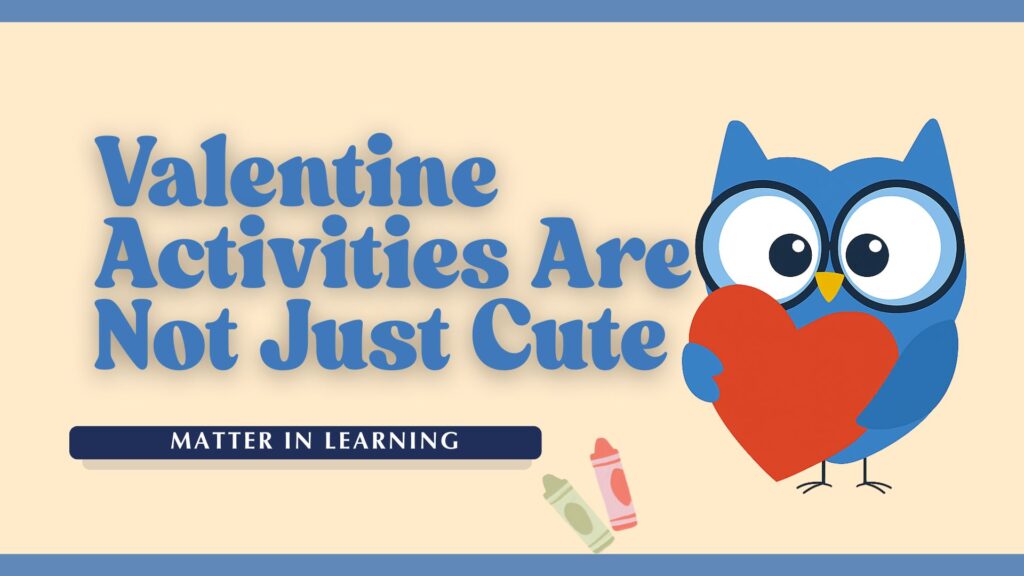 Valentine classroom activity helping children develop empathy, communication, and social emotional learning skills.