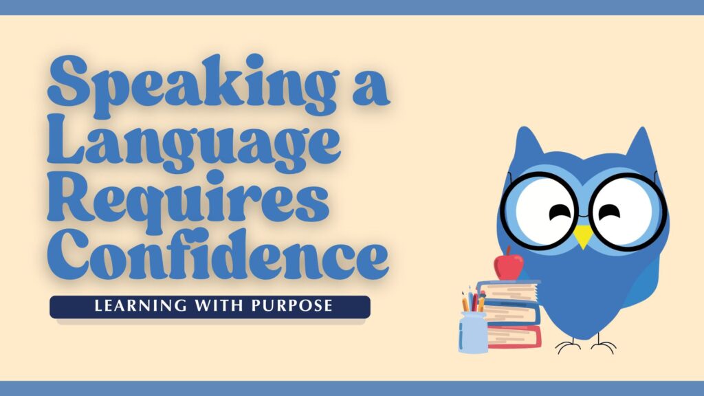 Student thinking quietly while text reads “Speaking a language requires confidence, not just knowledge,” representing hesitation and fear of speaking in language learning.